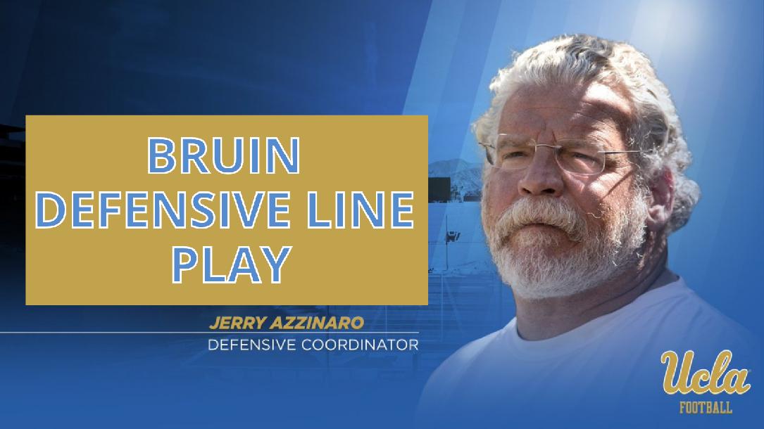 Jerry Azzinaro - Bruin Defensive Line Play