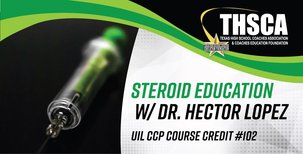 STEROID EDUCATION - (CCP 102) - THSCA Coaching School Attendee