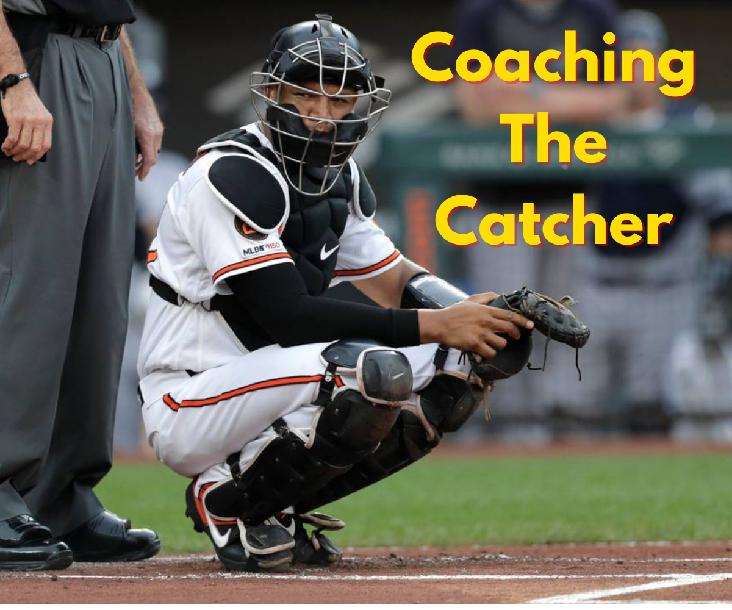 Coaching The Catcher - Drills & Fundamentals