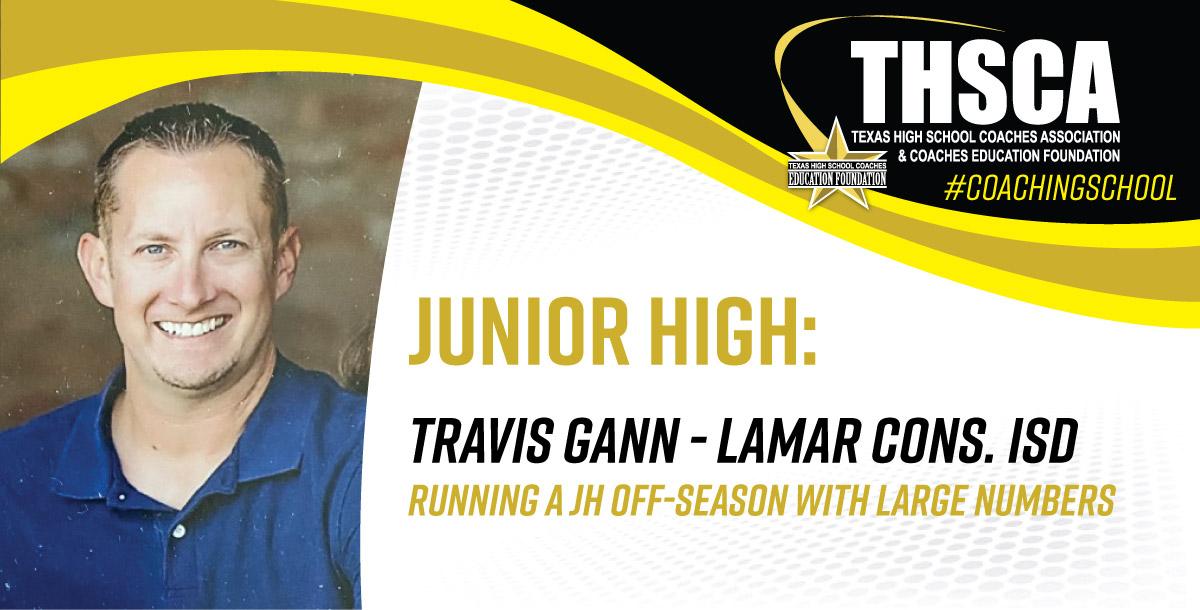 Running a JH Off-Season w/ Large Numbers - Travis Gann, LCISD