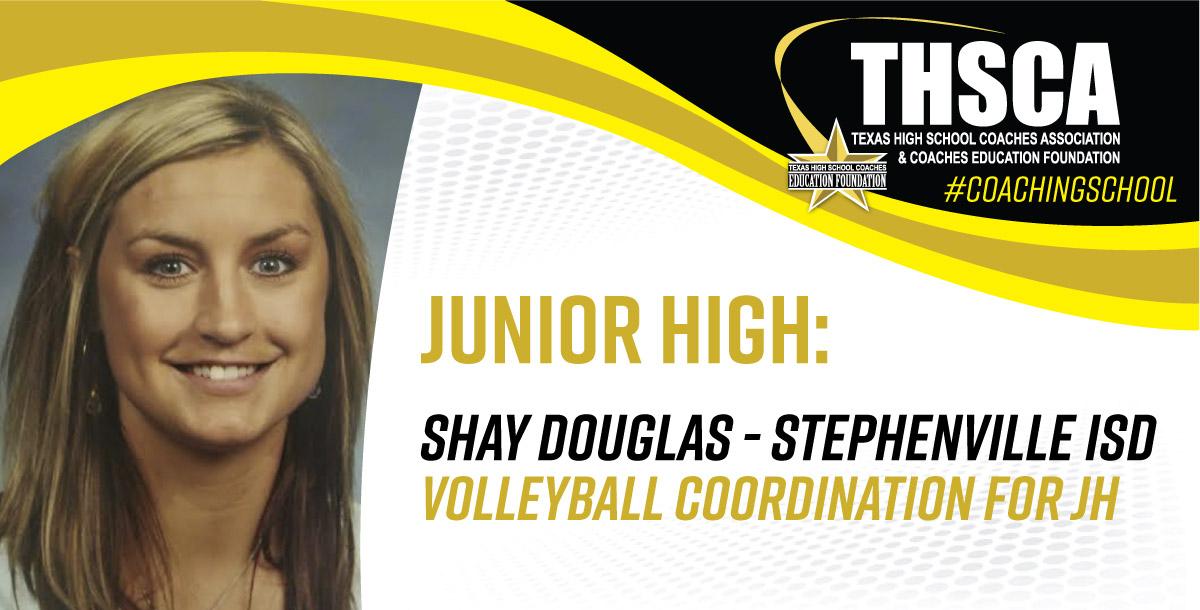 Volleyball Coordination for JH - Shay Douglas - Stephenville ISD