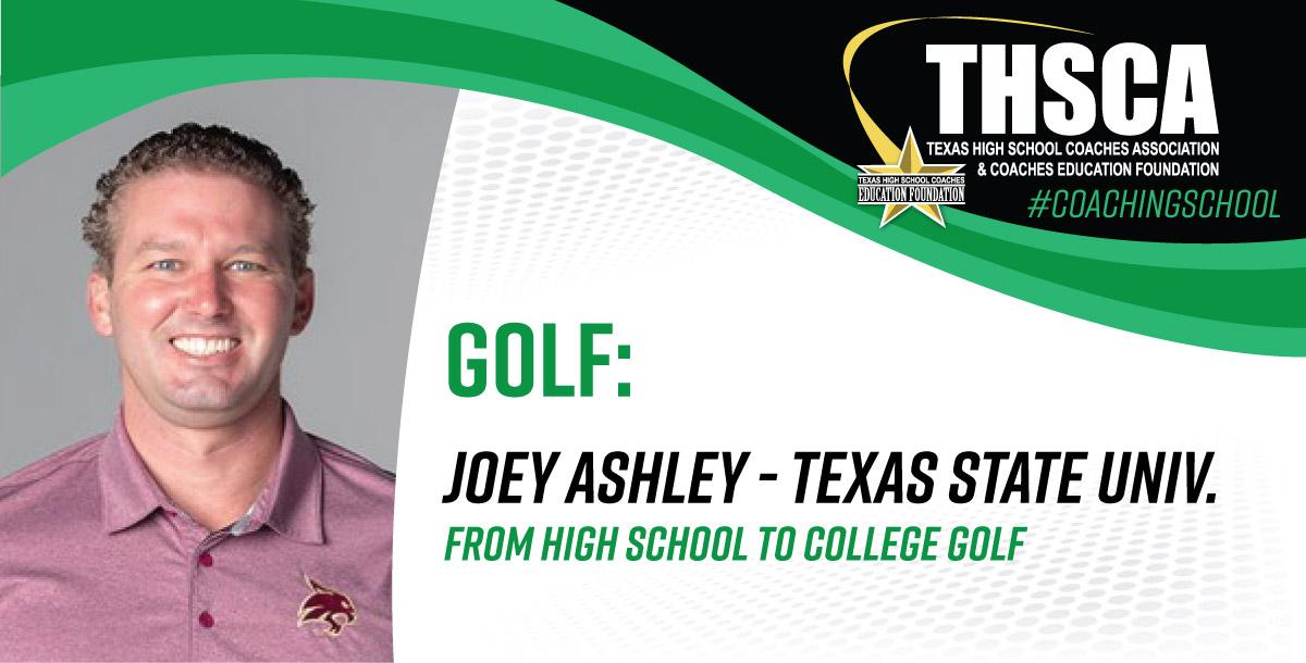 From HS to College Golf - Joey Ashley, Texas State Univ.