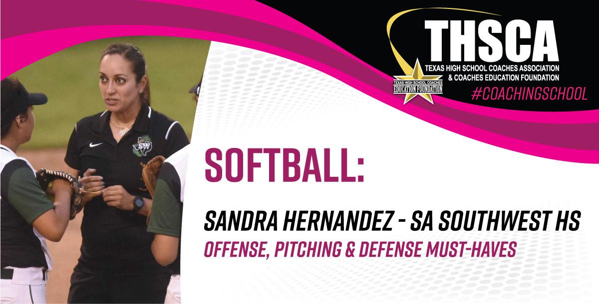 Offense, Pitching & Defense Must-Haves, Sandra Hernandez - SA Southwest HS