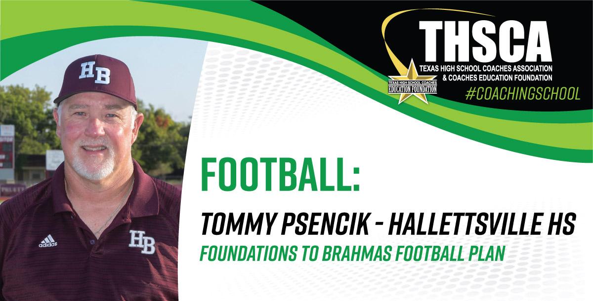 Foundations to Brahmas Football Plan - Tommy Psencik, Hallettsville HS