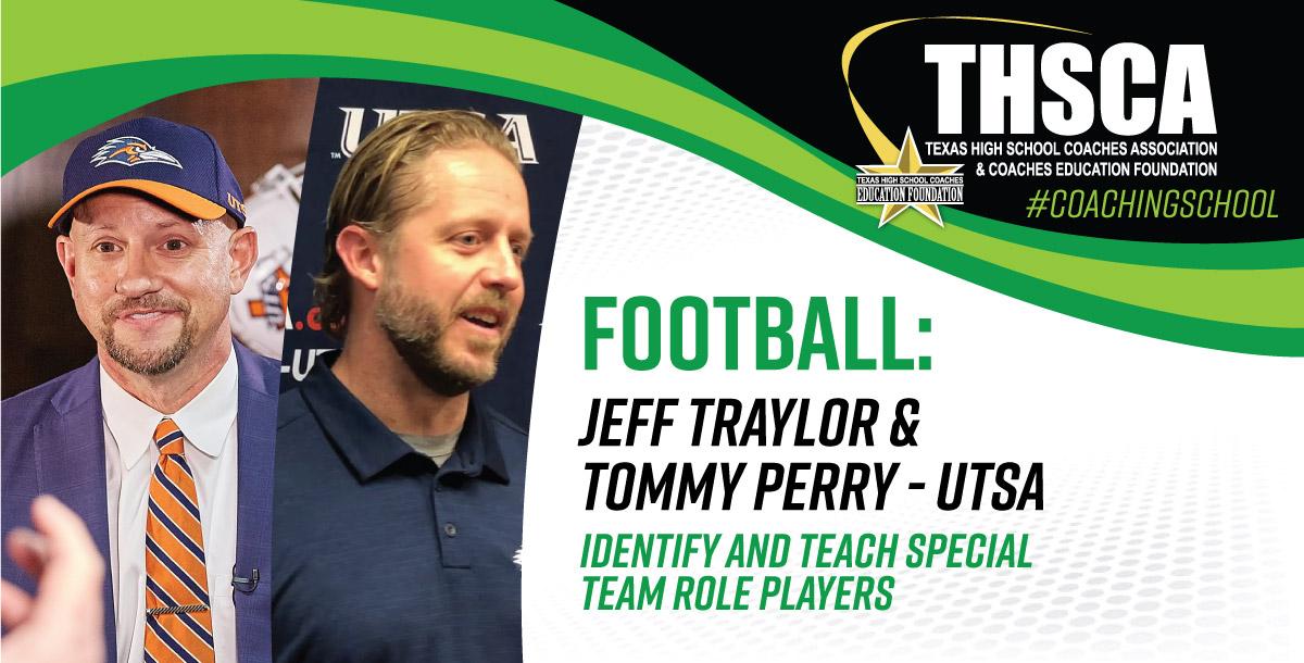 Identify/Teach Special Team Role Players - Jeff Traylor & Tommy Perry, UTSA
