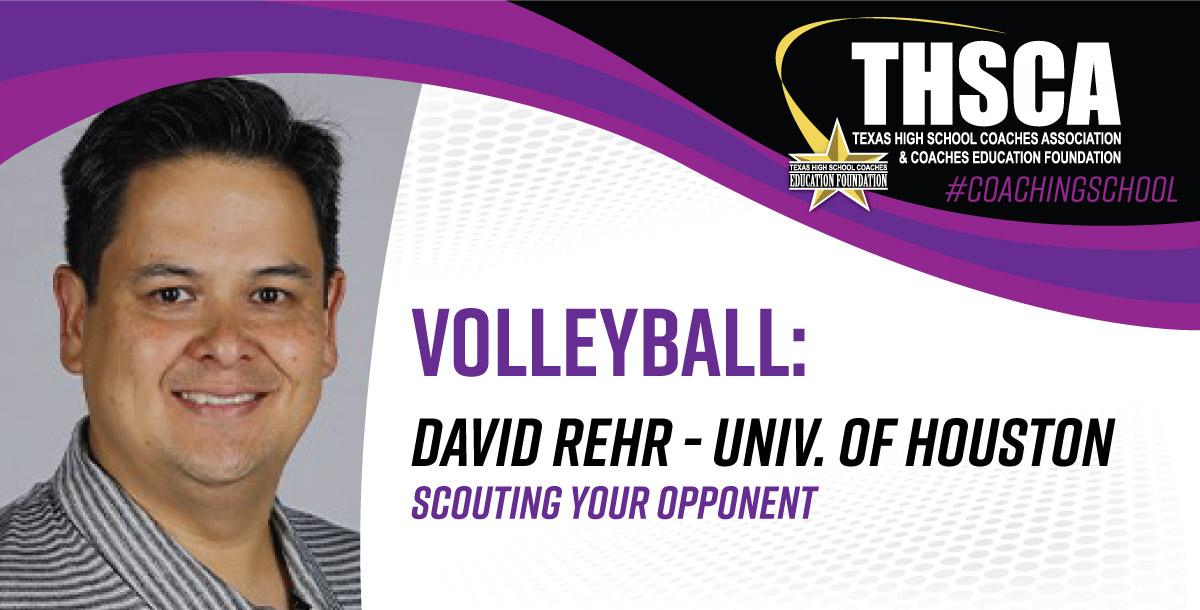Scouting Your Opponent - David Rehr, Univ. of Houston