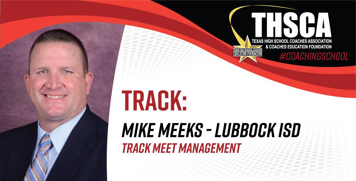 Track Meet Management - Mike Meeks, Lubbock ISD