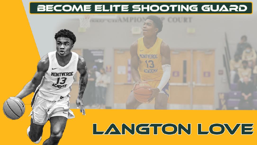 Become Elite Shooting Guard with Langston Love