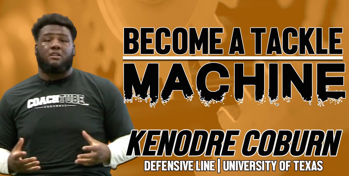 Become a Tackle Machine with Keondre Coburn