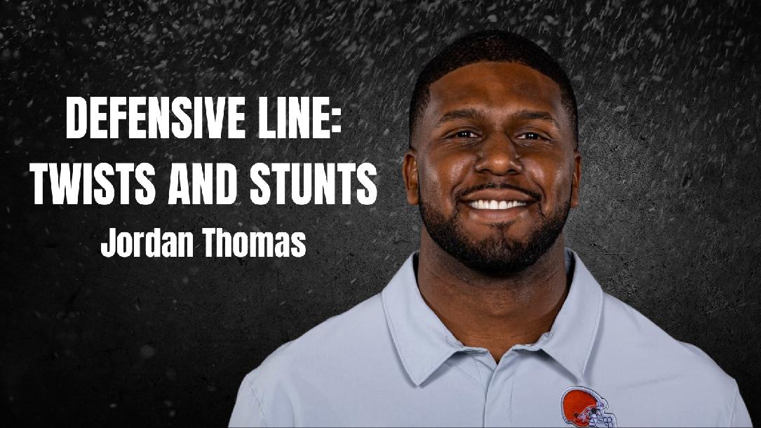 Jordan Thomas - Defensive Line: Twists and Stunts