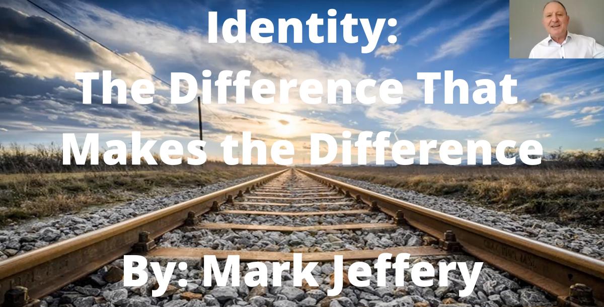 Identity- The Difference That Makes The Difference