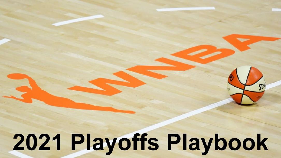 WNBA 2021 Playoffs Playbook