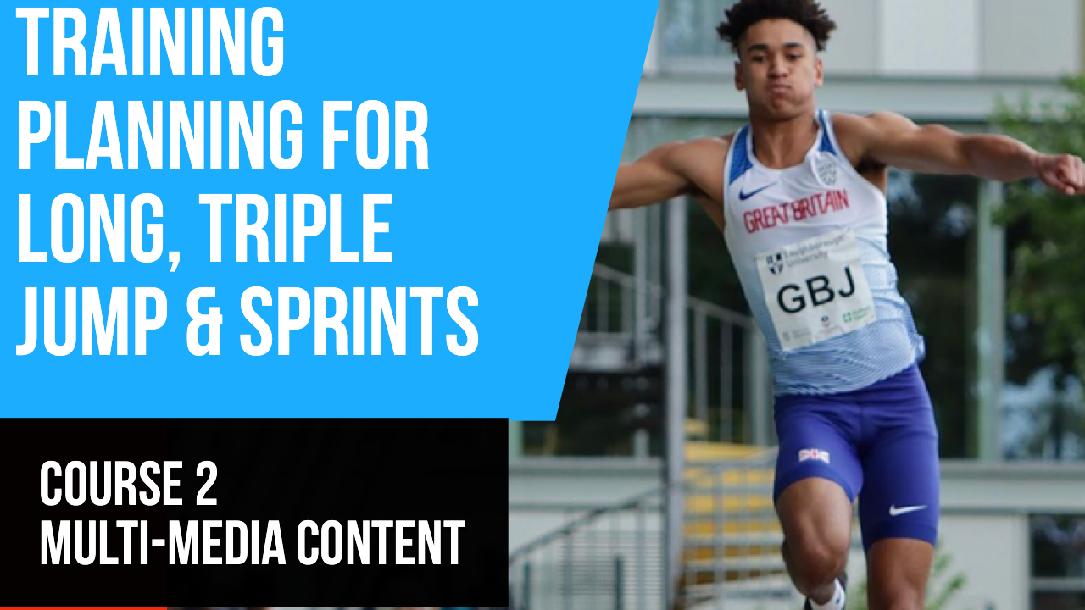 TRAINING PLANNING FOR LONG, TRIPLE JUMP AND SPRINTS COURSE 2