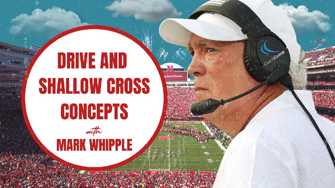 Mark Whipple - Drive and Shallow Cross Concepts