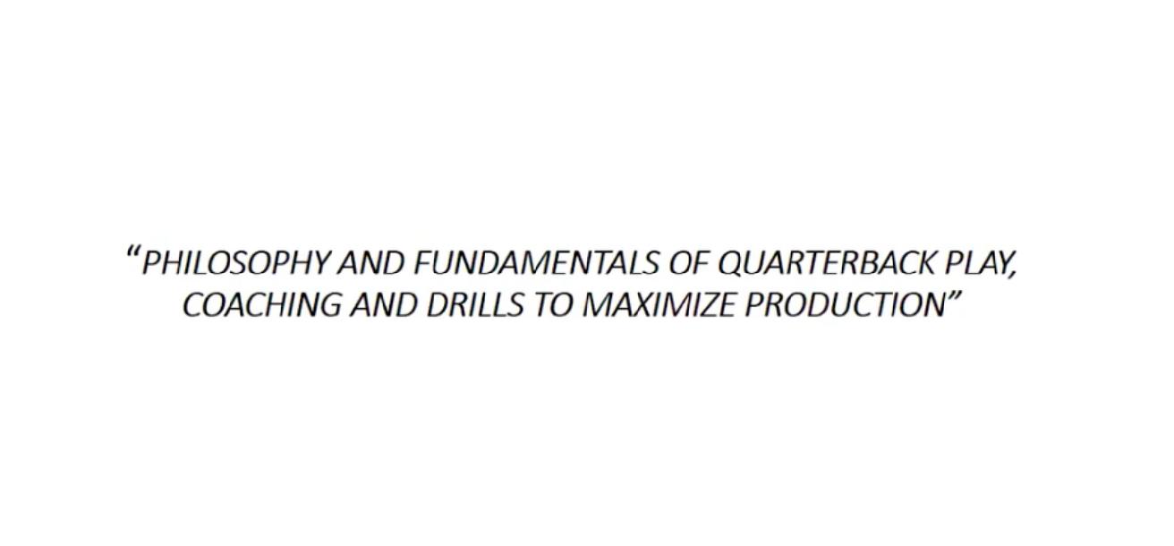 Fundamentals of Quarterback Play, Drills and coaching 