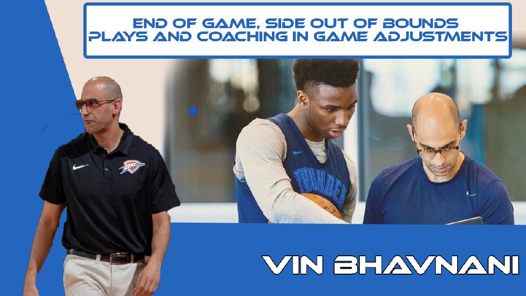 End of Game, Side Out of Bounds Plays and Coaching In Game Adjustments