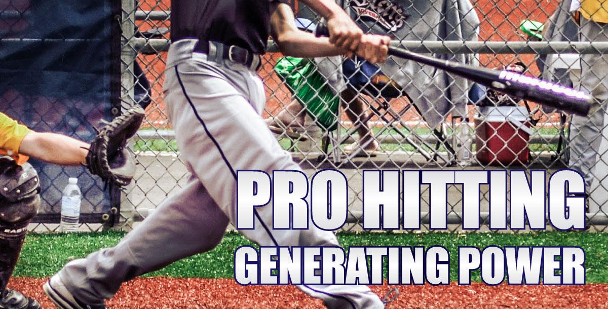 Pro Hitting & Generating Power