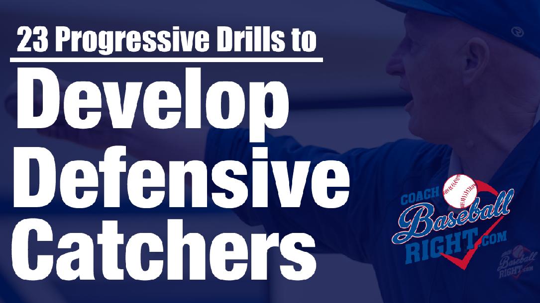 Develop Defensive Catchers