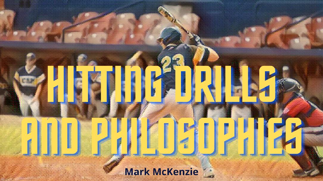 Hitting Drills and Philosophies with Coach Mark Mckenzie