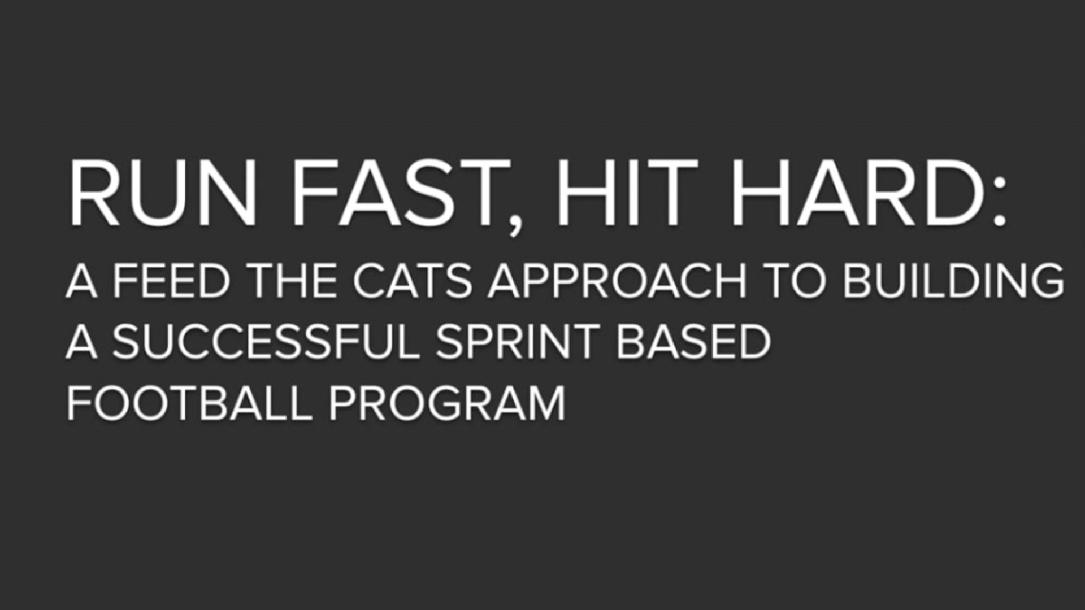 Run Fast, Hit Hard: Building a successful sprint based football program Run Fast, Hit Hard: Building a successful sprint based football program