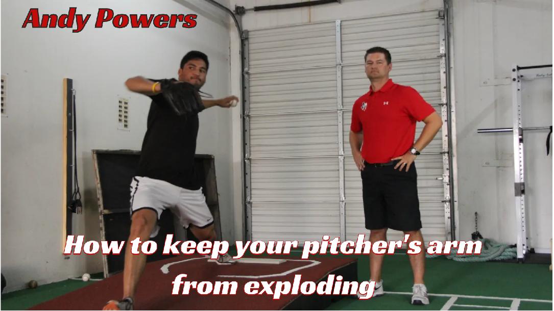 How to keep your pitchers arm from exploding with Coach Andy Powers