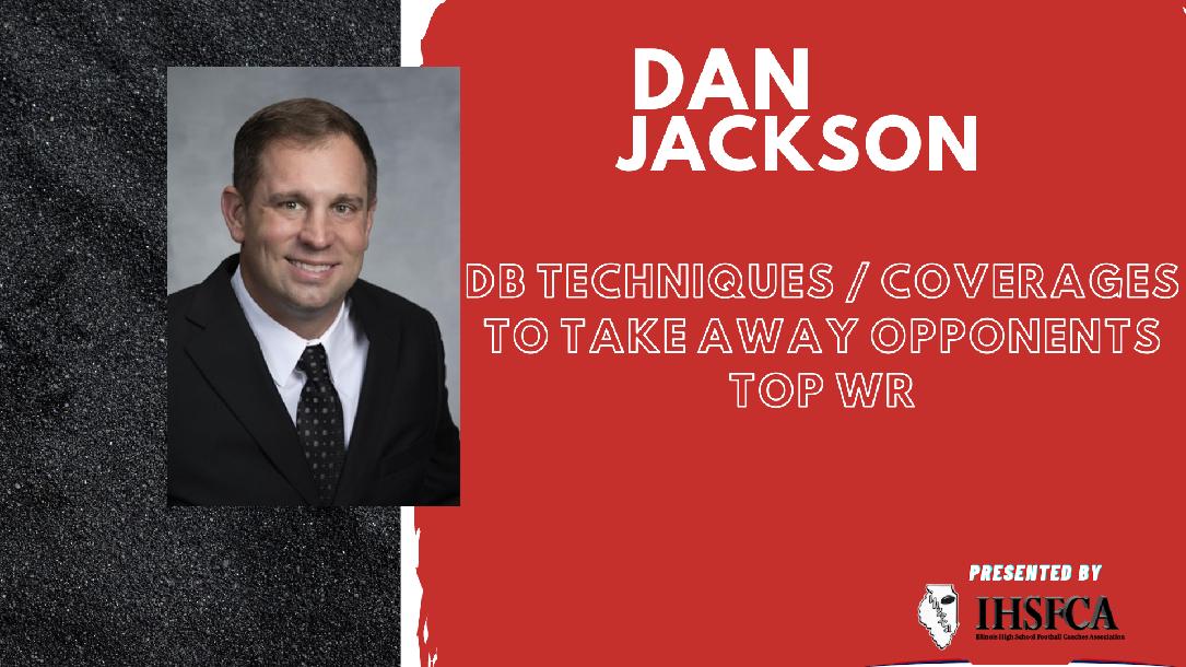 Dan Jackson - DB Techniques / Coverages to Take Away Opponents Top WR