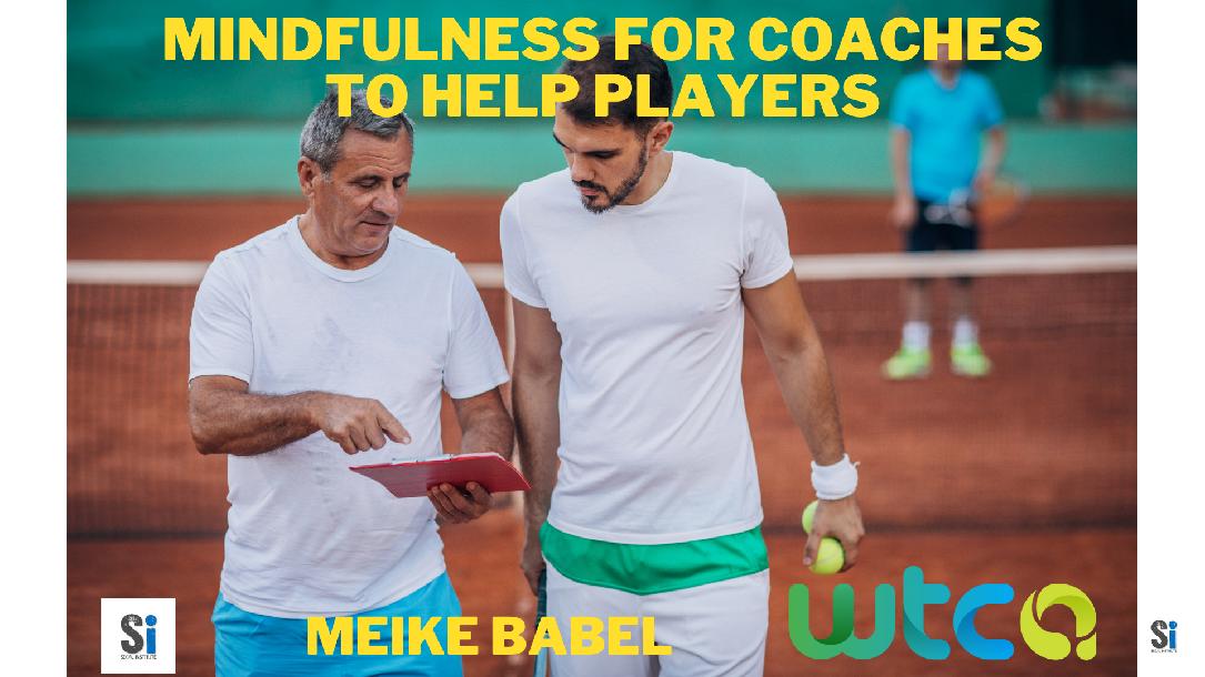 Meike Babel: Mindfulness For Coaches to Help Players 