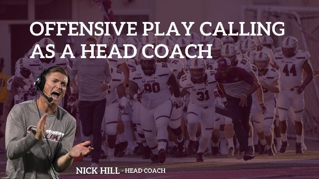 Offensive Play Calling as a Head Coach with Nick Hill