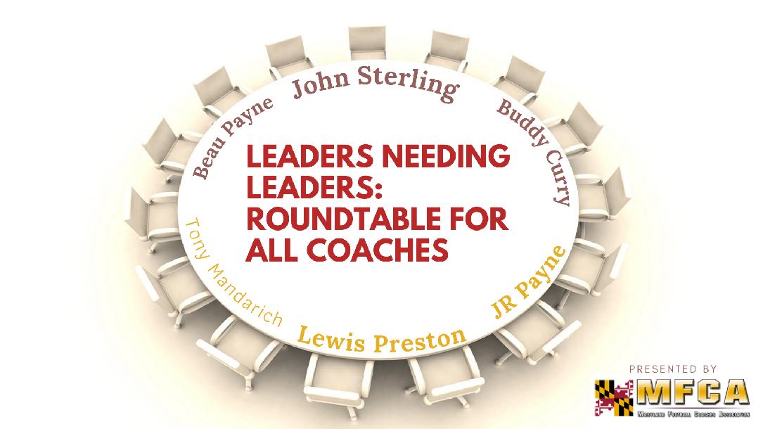  Leaders Needing Leaders: Roundtable for ALL Coaches