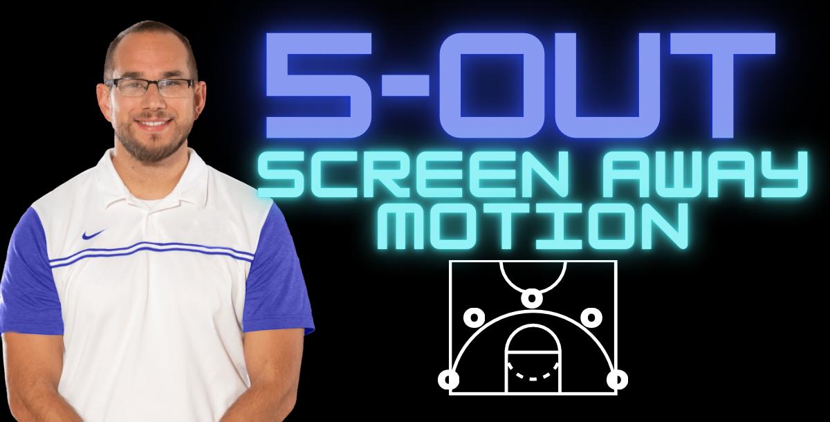 5-Out Screen Away Motion