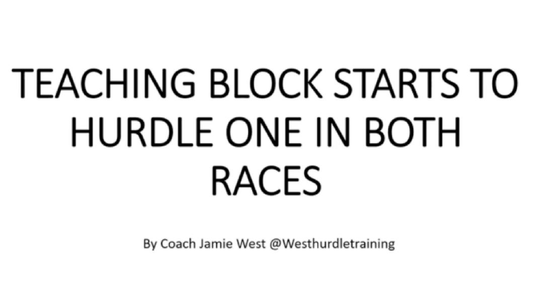 Teaching the Block Start to Hurdle One in Both Events