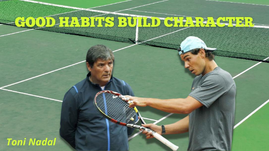 Good Habits Build Character