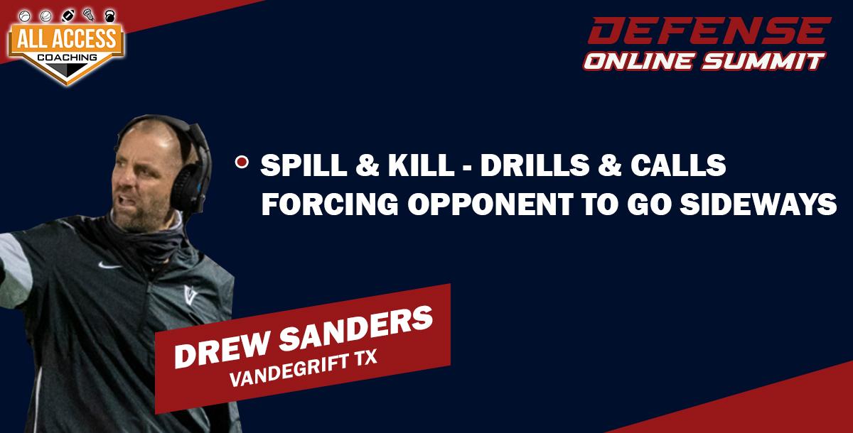 Spill & Kill - Drills & Calls forcing opponent to go sideways