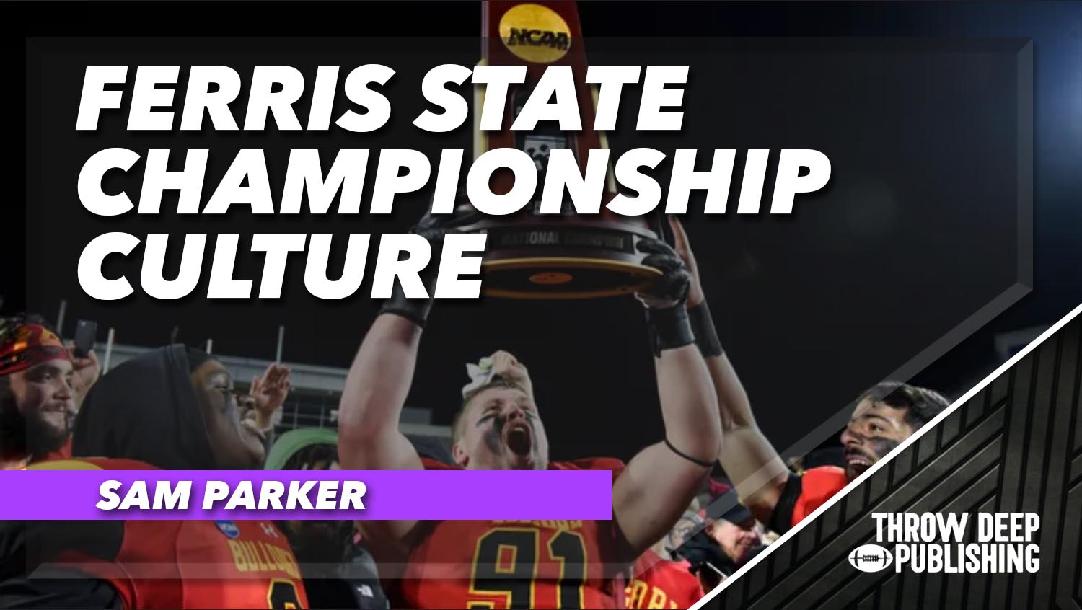 The Ferris State Offense - Video 6 - Championship Culture