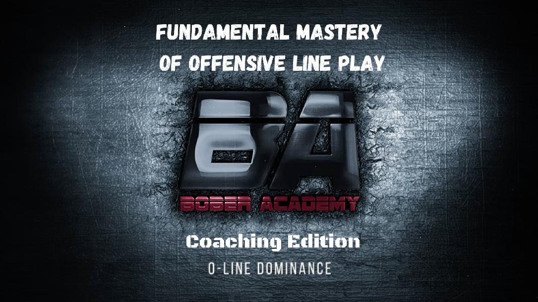 O-Line Dominance Module 1: Fundamental Mastery of Offensive Line Play