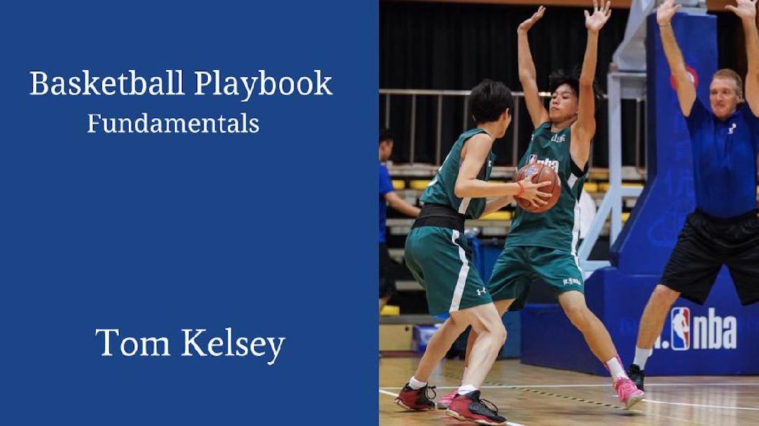 Basketball Playbook-1. Fundamentals by Tom Kelsey