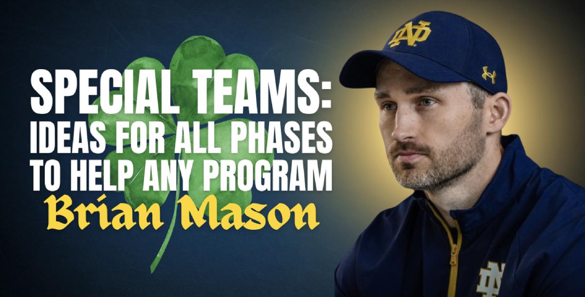 Brian Mason -  Ideas for All Phases of Special Teams to Help any Program