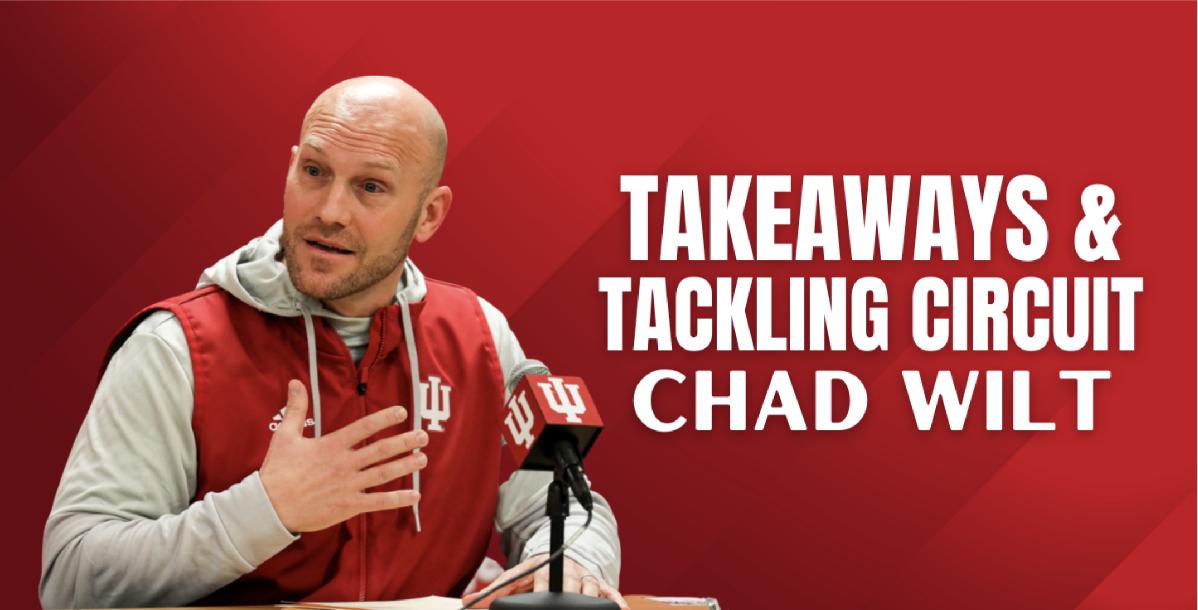 Chad Wilt -Takeaways and Tackling Circuit 