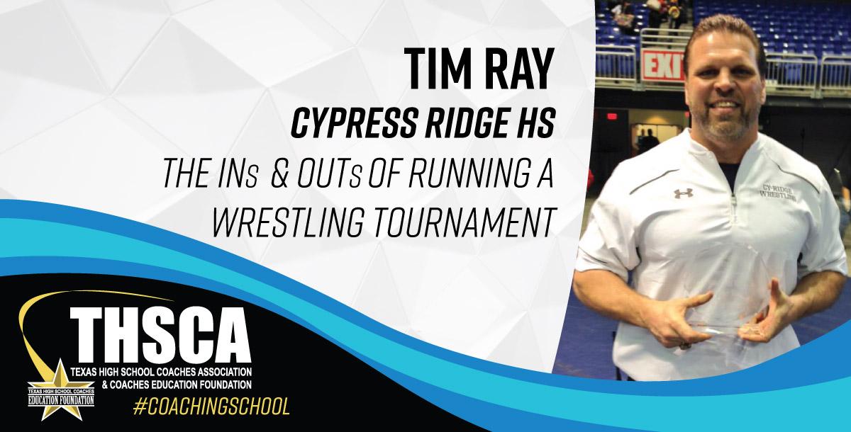 Tim Ray - Cypress Ridge HS - WRESTLING - INs & OUTs of Running a Tournament
