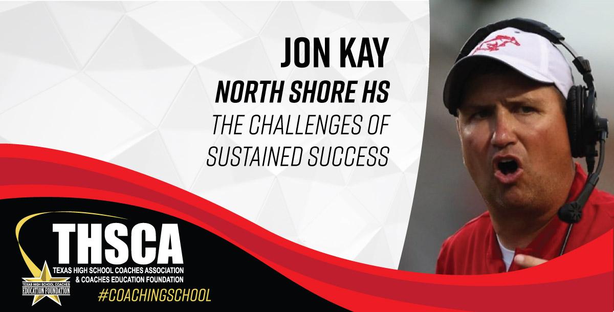 Jon Kay - North Shore HS - The Challenges of Sustained Success
