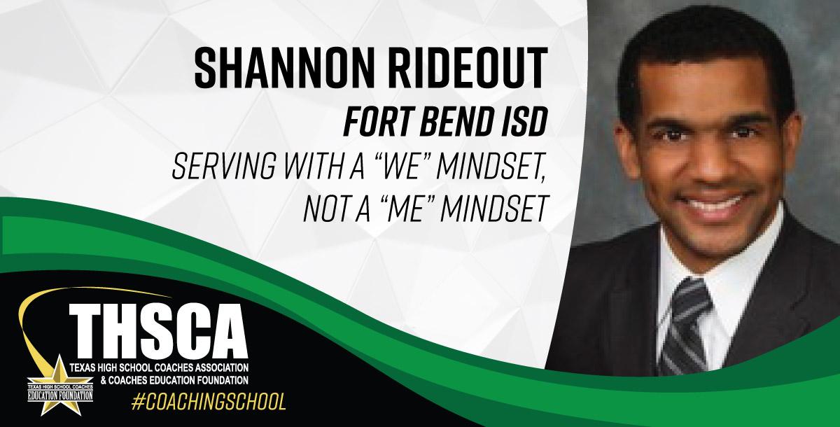 Shannon Rideout - Fort Bend ISD - Serving with a WE Mindset