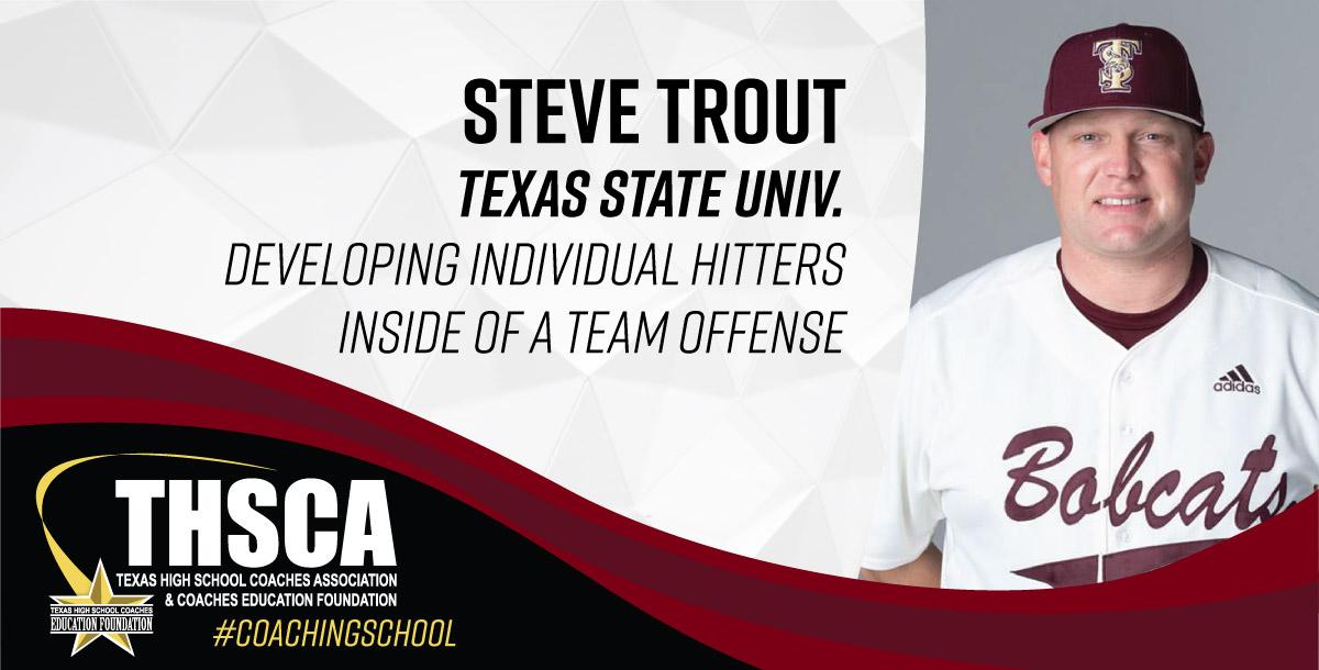 Steven Trout - Texas State Univ. - Developing Hitters