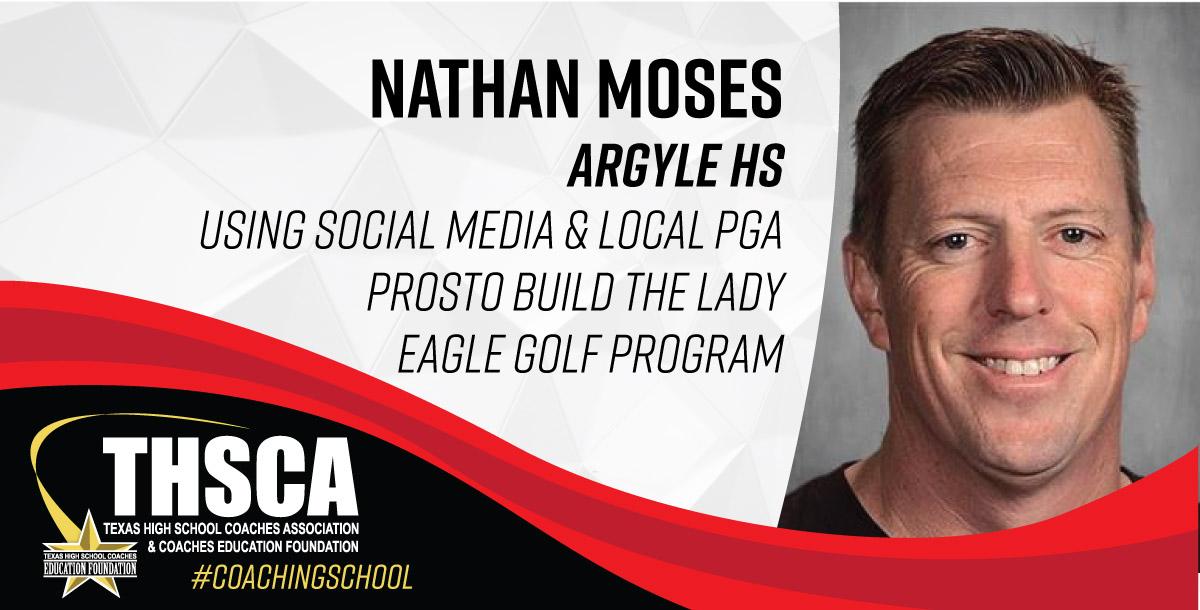 Nathan Moses - Argyle HS - Using Social Media & Local PGA to Build Programs