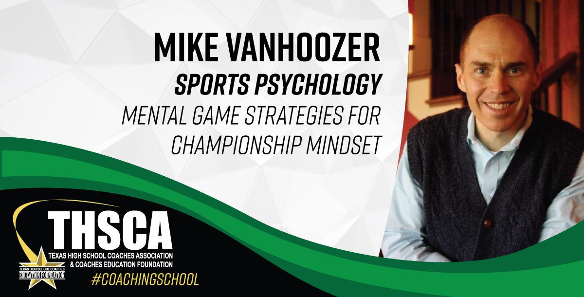 Mike Van Hoozer - Sports Psychology - Mental Game Strategies 