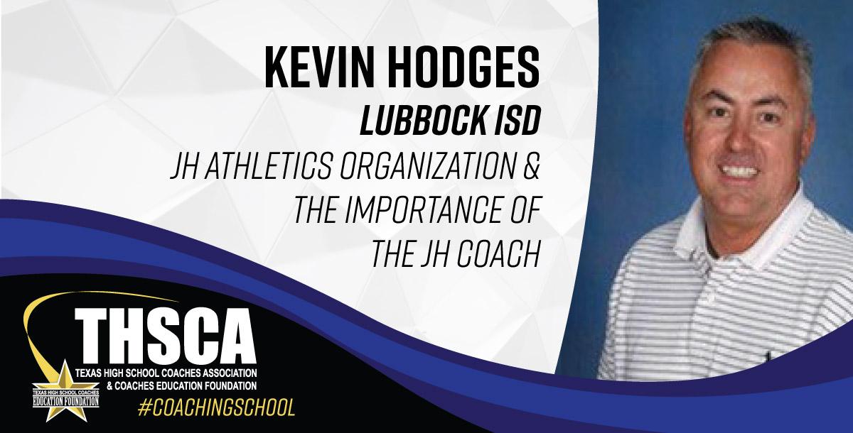Kevin Hodges - Lubbock ISD - JH Athletic Organization 