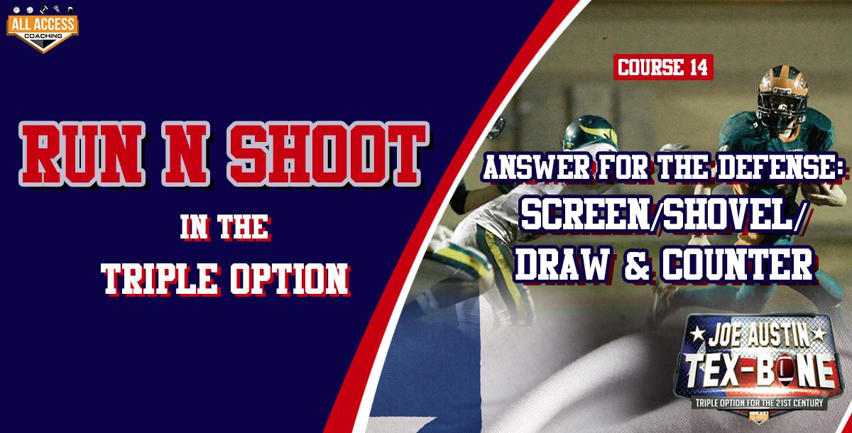 RUN N SHOOT in TEX-BONE: Answer for Defense: Screen/Shovel/Draw and Counter