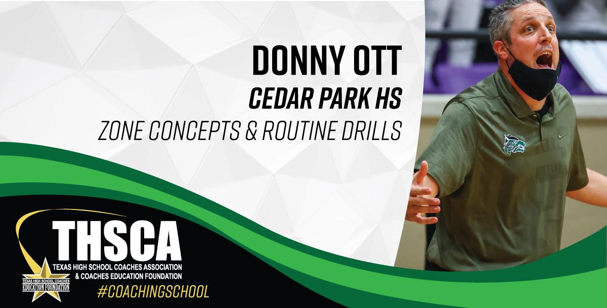 Donny Ott - Cedar Park HS - Zone Concepts & Routine Drills