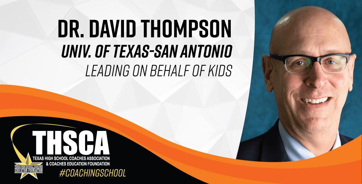 Dr. David Thompson - UTSA - Leading on Behalf of Kids