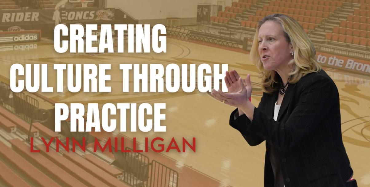 Lynn Milligan - Creating Culture Through Practice