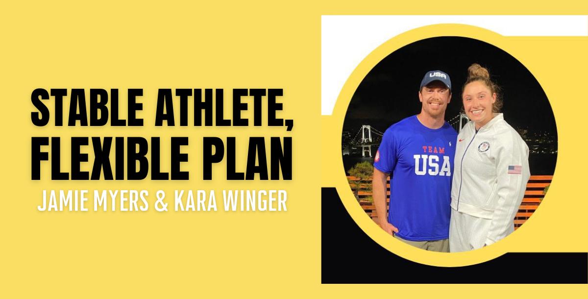 Stable Athlete, Flexible Plan - Jamie Myers & Kara Winger 